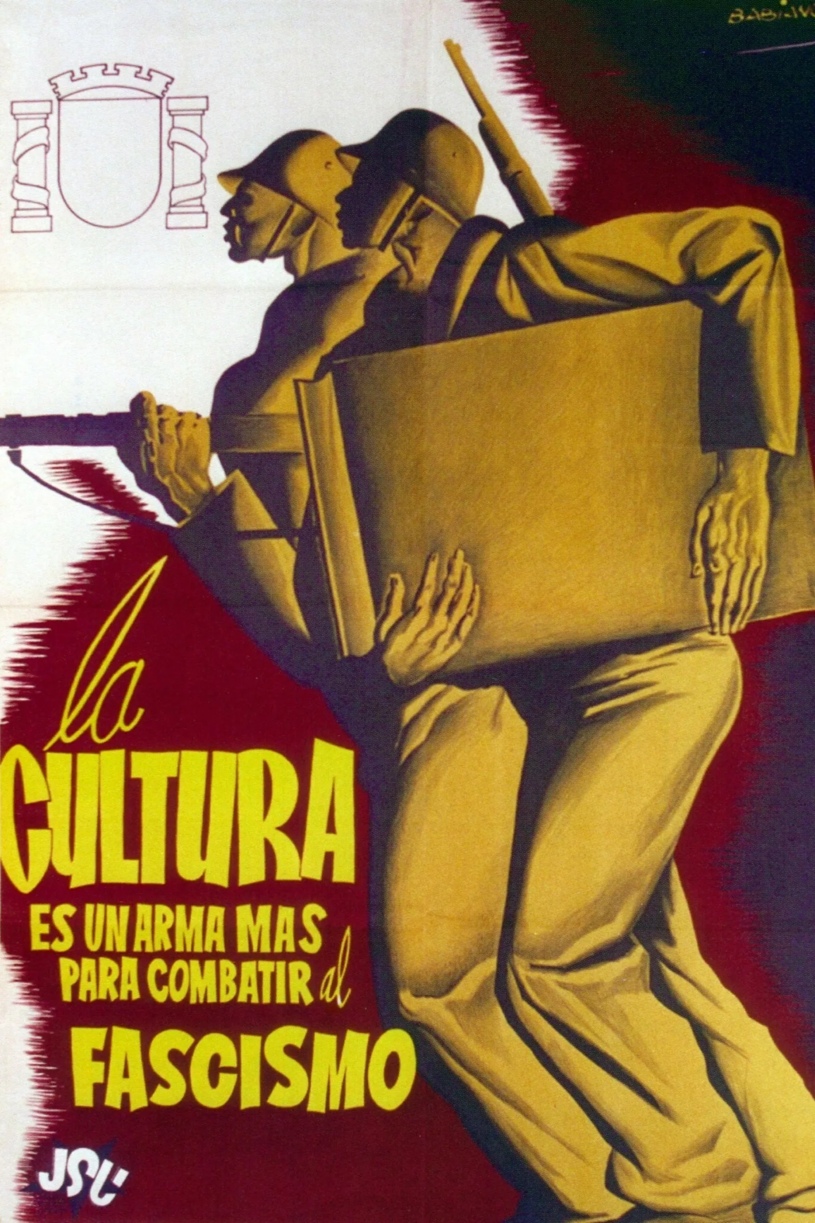 A poster depicting two soldiers. There is text that says, "La cultura es un arma mas para combatir al fascismo."